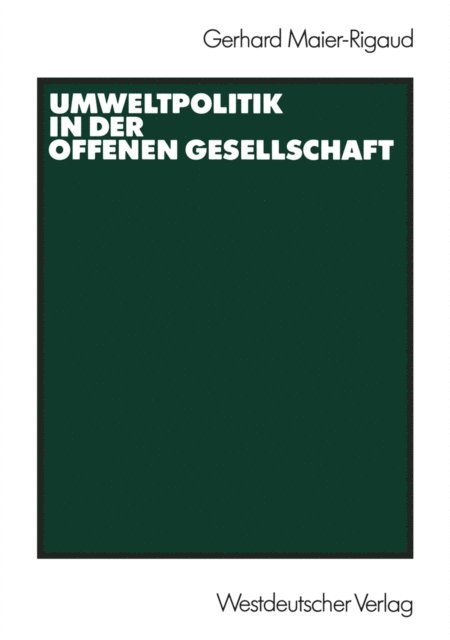 Gerhard Maier-Rigaud - Umweltpolitik in der offenen Gesellschaft, E-bok