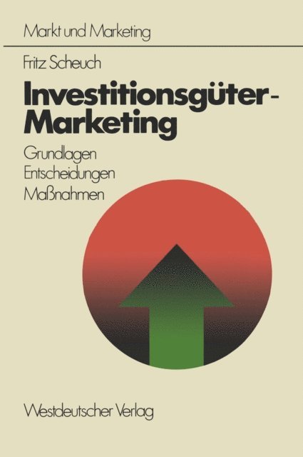 Fritz Scheuch - Investitionsgüter-Marketing, E-bok