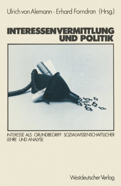 Ulrich ?von? Alemann - Interessenvermittlung und Politik, E-bok