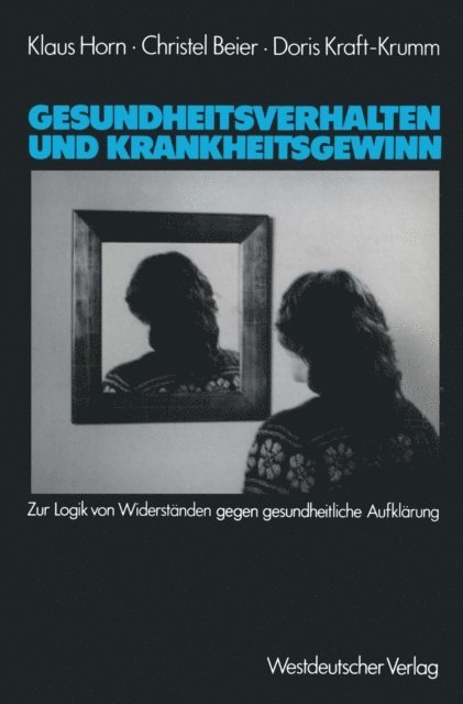 Doris Kraft-Krumm, Christel Beier, Klaus Horn - Gesundheitsverhalten und Krankheitsgewinn, E-bok