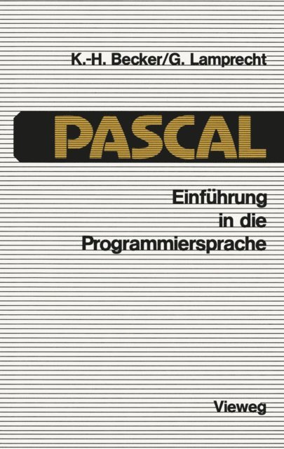 Gunther Lamprecht, Karl-Heinz Becker - Einführung in die Programmiersprache PASCAL, E-bok