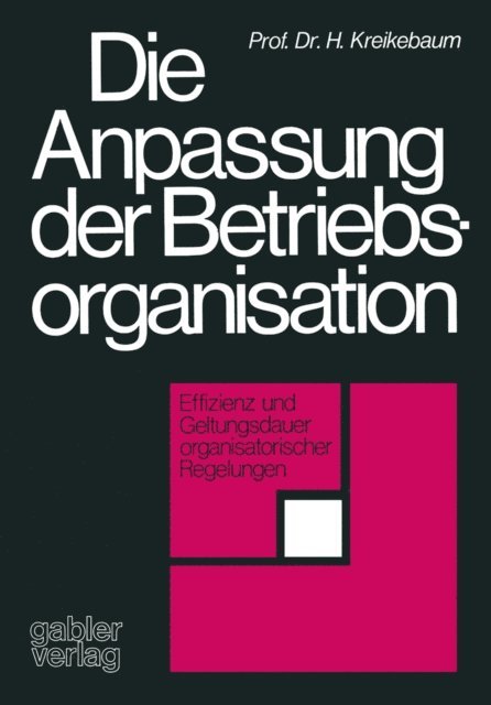 Hartmut Kreikebaum - Die Anpassung der Betriebsorganisation, E-bok. Tillgänglighet: Lägg i varukorg