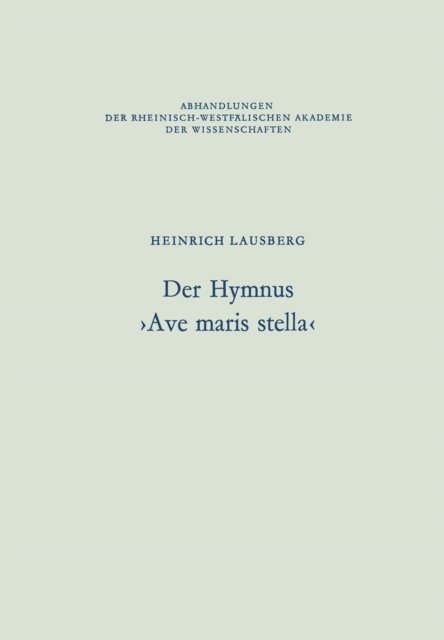 Heinrich Lausberg - Der Hymnus ›Ave maris stella‹, E-bok