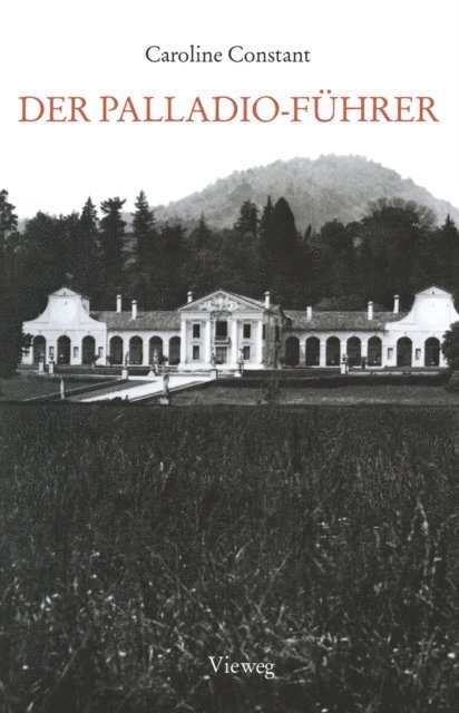 Andrea Palladio, Caroline Constant - Der Palladio-Führer, E-bok