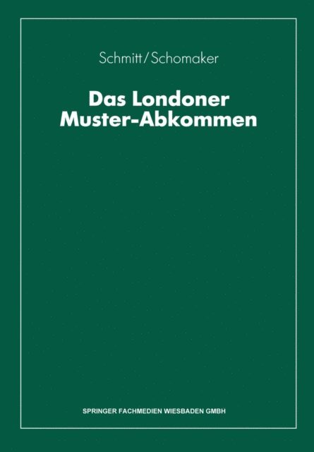 Fritz Schomaker, Wolfgang Schmitt - Das Londoner Muster-Abkommen, E-bok