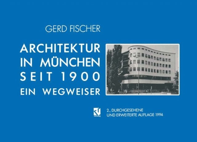 Gerd Fischer - Architektur in München Seit 1900, E-bok