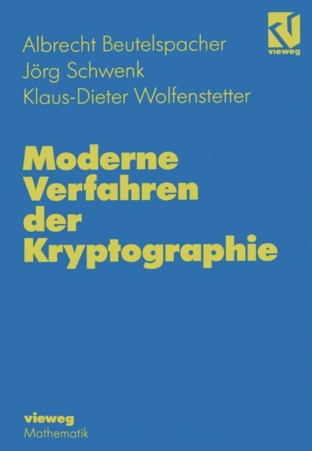 Klaus-Dieter Wolfenstetter, Jorg Schwenk, Albrecht Beutelspacher - Moderne Verfahren der Kryptographie, E-bok