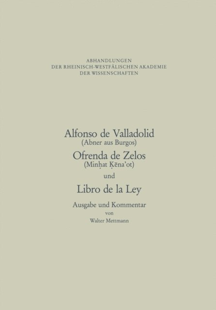 Walter Mettmann, NA Alfonso - Alfonso de Valladolid. Ofrenda de Zelos. und Libro de la Ley, E-bok