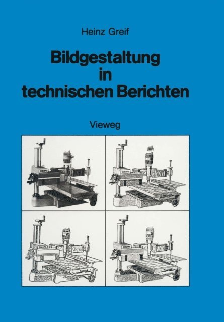 Heinz Greif - Bildgestaltung in technischen Berichten, E-bok