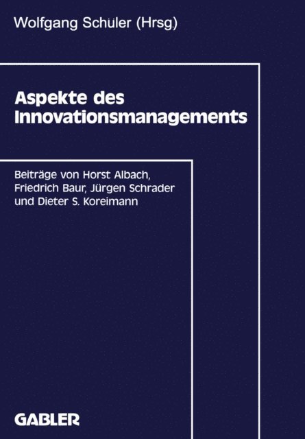 Horst Albach, Wolfgang Schuler - Aspekte des Innovationsmanagements, E-bok