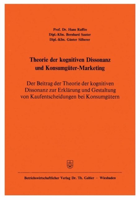 Gunter Silberer, Bernhard Sauter, Hans Raffee - Theorie der kognitiven Dissonanz und Konsumgüter-Marketing, E-bok