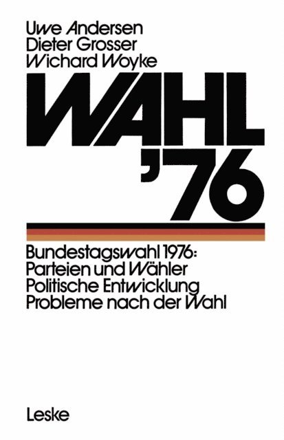 Wichard Woyke, Dieter Grosser, Uwe Andersen - Wahl ’76, E-bok