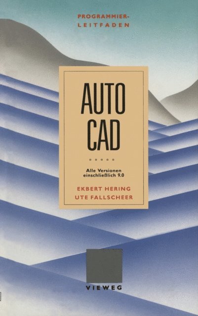 Ute Fallscheer, Ekbert Hering - Programmierleitfaden AutoCAD, E-bok