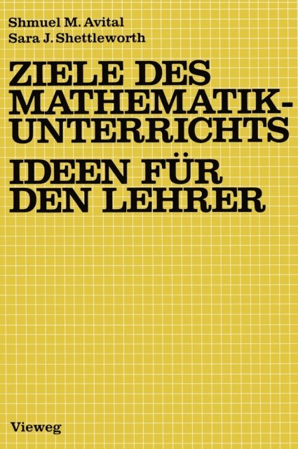 Sara J. Shettleworth, Shmuel M. Avital - Ziele des Mathematikunterrichts — Ideen für den Lehrer, E-bok