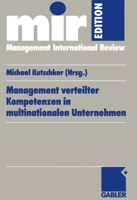 Michael Kutschker - Management verteilter Kompetenzen in multinationalen Unternehmen, E-bok