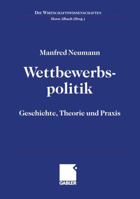 Manfred Neumann, Horst Albach - Wettbewerbspolitik, E-bok