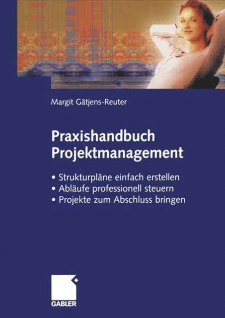Margit Gatjens-Reuter - Praxishandbuch Projektmanagement, E-bok. Tillgänglighet: Lägg i varukorg