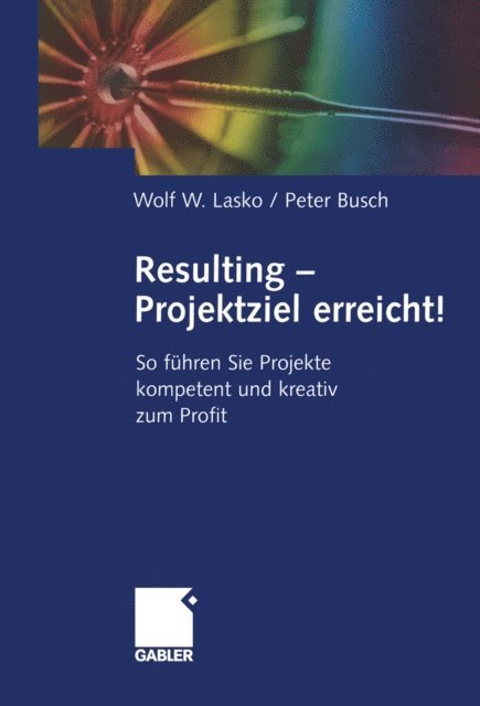 Peter Busch, Wolf Lasko - Resulting — Projektziel erreicht!, E-bok