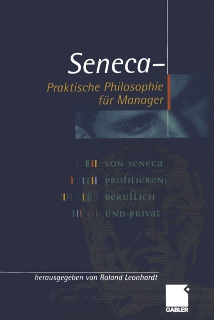 Roland Leonhardt - Seneca — Praktische Philosophie für Manager, E-bok