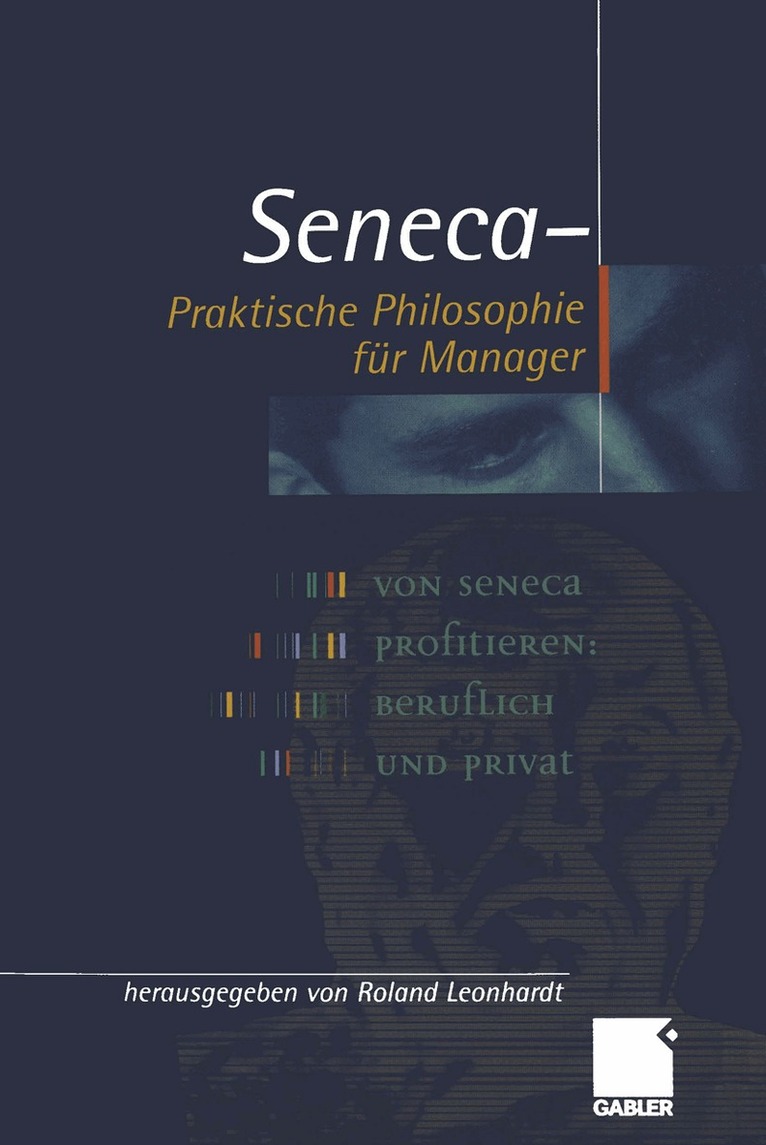 Roland Leonhardt - Seneca — Praktische Philosophie für Manager, Häftad