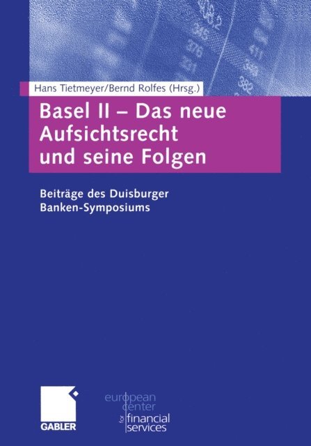 Bernd Rolfes, Hans Tietmeyer - Basel II — Das neue Aufsichtsrecht und seine Folgen, E-bok