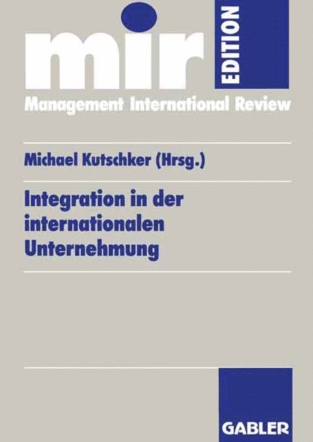 Michael Kutschker - Integration in der internationalen Unternehmung, E-bok