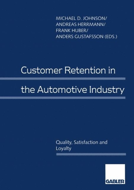Anders Gustafsson, Frank Huber, Andreas Herrmann, Michael D. Johnson - Customer Retention in the Automotive Industry, E-bok