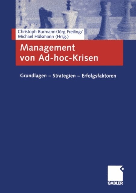 Michael Hulsmann, Jorg Freiling, Christoph Burmann - Management von Ad-hoc-Krisen, E-bok