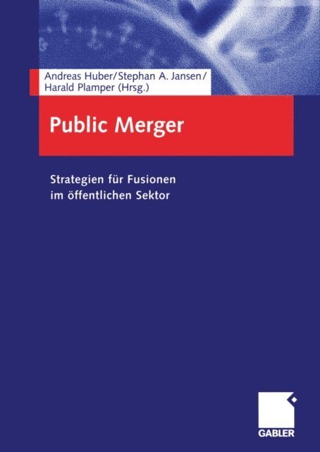 Harald Plamper, Stephan A. Jansen, Andreas Huber - Public Merger, E-bok