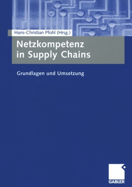 Hans-Christian Pfohl - Netzkompetenz in Supply Chains, E-bok