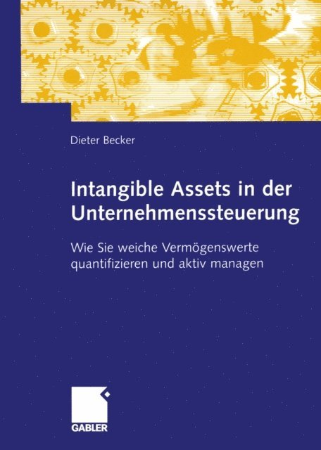 Dieter Becker - Intangible Assets in der Unternehmenssteuerung, E-bok