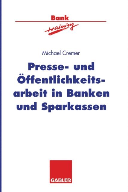 Michael Cremer - Presse- und Öffentlichkeitsarbeit in Banken und Sparkassen, E-bok