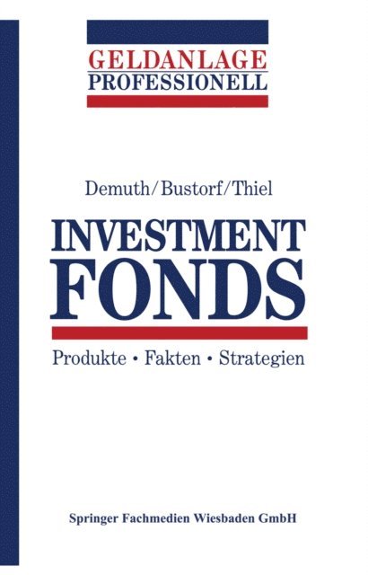 Olaf Thiel, Henrik Bustorf, Michael Demuth - Investment Fonds, E-bok