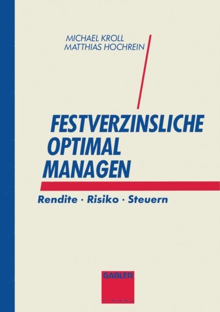 Matthias Hochrein, Michael Kroll - Festverzinsliche optimal managen, E-bok