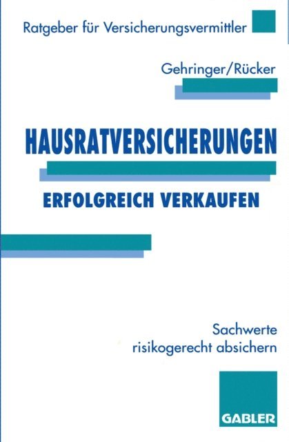 Wolfgang Rucker, Joachim Gehringer - Hausratversicherungen erfolgreich verkaufen, E-bok