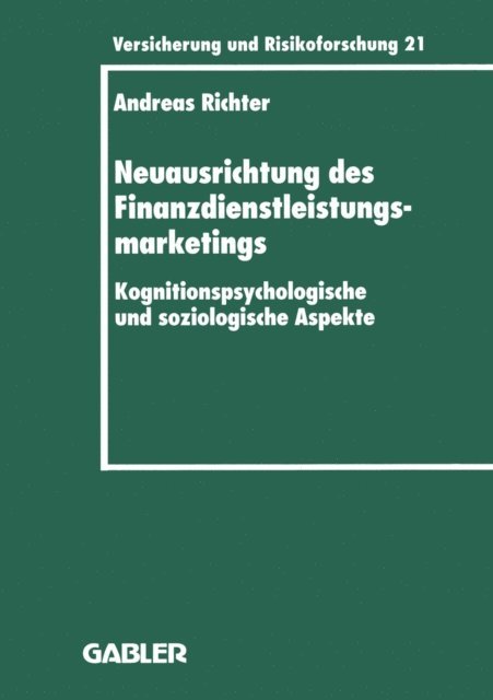 Andreas Richter - Neuausrichtung des Finanzdienstleistungsmarketings, E-bok