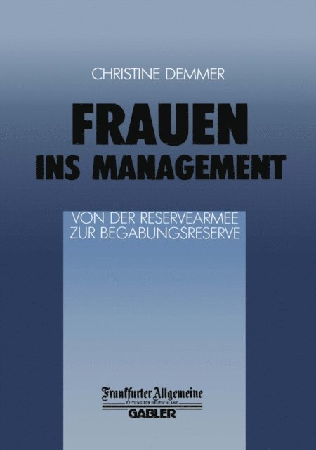 Ch. Demmer - Frauen ins Management von der Reservearmee zur Begabungsreserve, E-bok