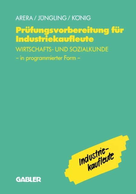 u.a., Kirsten Jungling - Prüfungsvorbereitung für Industriekaufleute, E-bok