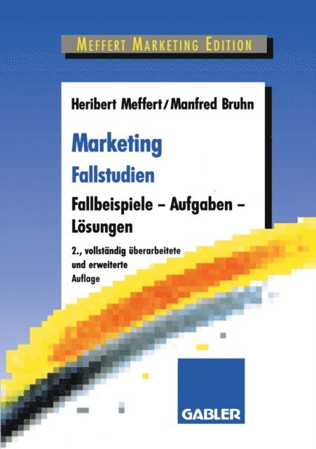 Manfred Bruhn, Heribert Meffert - Marketing Fallstudien, E-bok