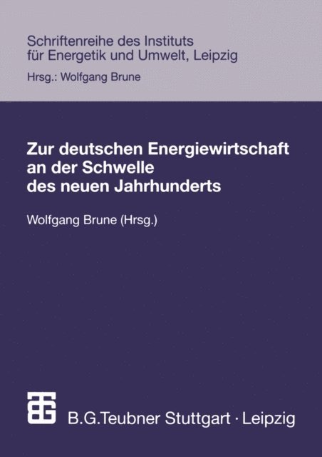 Wolfgang Brune - Zur deutschen Energiewirtschaft an der Schwelle des neuen Jahrhunderts, E-bok