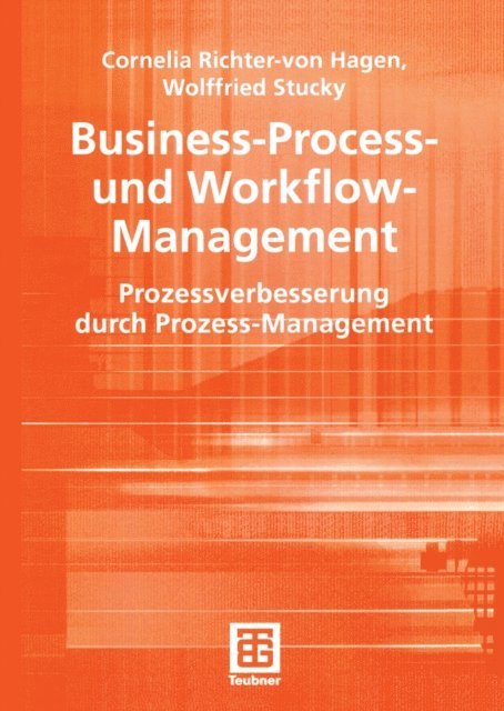 Wolffried Stucky, Cornelia Richter-von Hagen - Business-Process- und Workflow-Management, E-bok