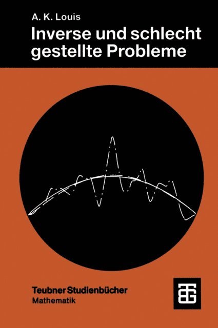 Alfred Karl Louis - Inverse und schlecht gestellte Probleme, E-bok