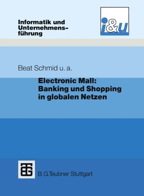 Hans-Dieter Zimmermann, Hans Meli, Paul Mausberg, Christoph Kuhn, Richard Dratva - Electronic Mall: Banking und Shopping in globalen Netzen, E-bok