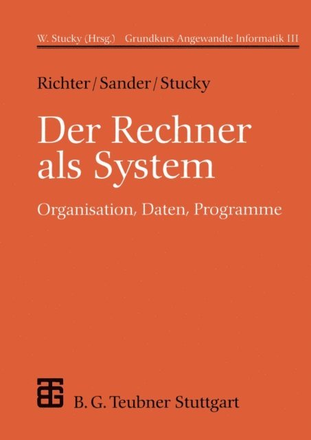 Wolffried Stucky, Peter Sander, Reinhard Richter - Der Rechner als System, E-bok