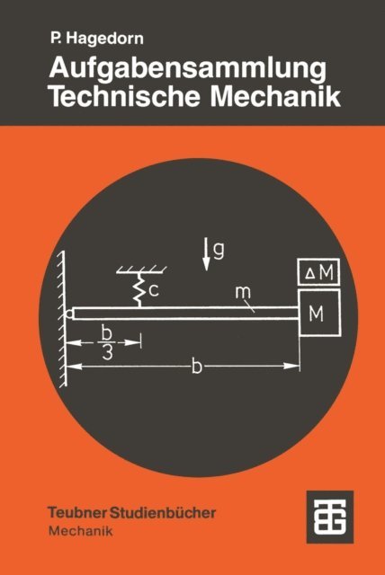Peter Hagedorn - Aufgabensammlung Technische Mechanik, E-bok