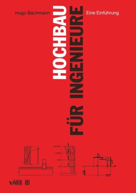 Hugo Bachmann - Hochbau für Ingenieure, E-bok