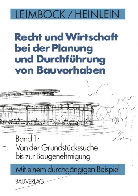 Klaus Heinlein, Egon Leimbock - Recht und Wirtschaft bei der Planung und Durchführung von Bauvorhaben, E-bok