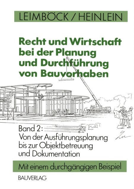Klaus Heinlein, Egon Leimbock - Recht und Wirtschaft bei der Planung und Durchführung von Bauvorhaben, E-bok