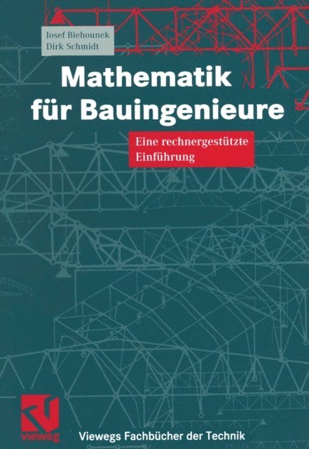 Dirk Schmidt, Josef Biehounek - Mathematik für Bauingenieure, E-bok