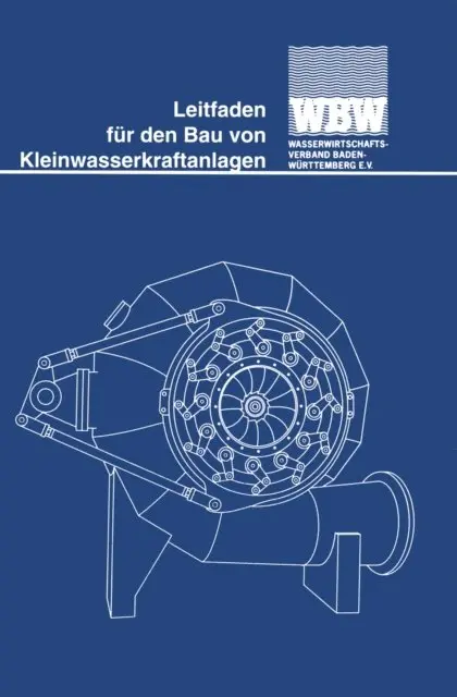 Wasserwirtschaftsverband Baden-Wurttemberg e. V. (Hrsg.) - Leitfaden für den Bau von Kleinwasserkraftanlagen, E-bok. Tillgänglighet: Lägg i varukorg